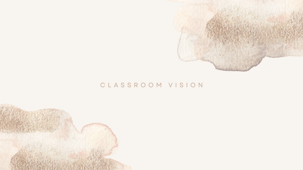 Classroom Vision: 7 Questions to ask yourself to set the foundation of your classroom.